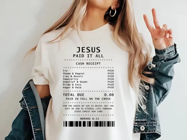 White Jesus T-Shirt – Paid It All Romans 6:23 Receipt Design